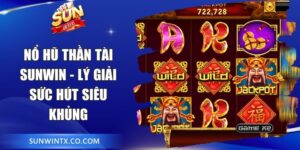 Nổ Hũ Thần Tài Sunwin - Lý Giải Sức Hút Siêu Khủng 