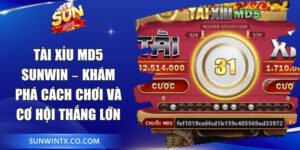 Tài Xỉu MD5 Sunwin – Khám Phá Cách Chơi Và Cơ Hội Thắng Lớn